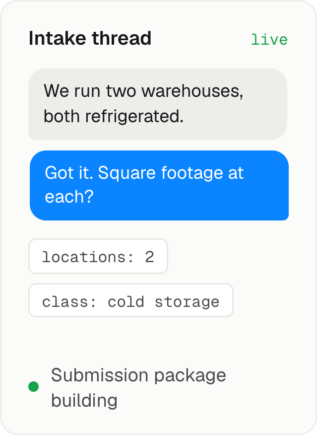 A live intake thread with the insured, building the submission package
